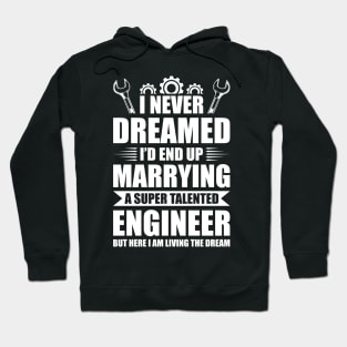 Marrying a super talented engineer Hoodie